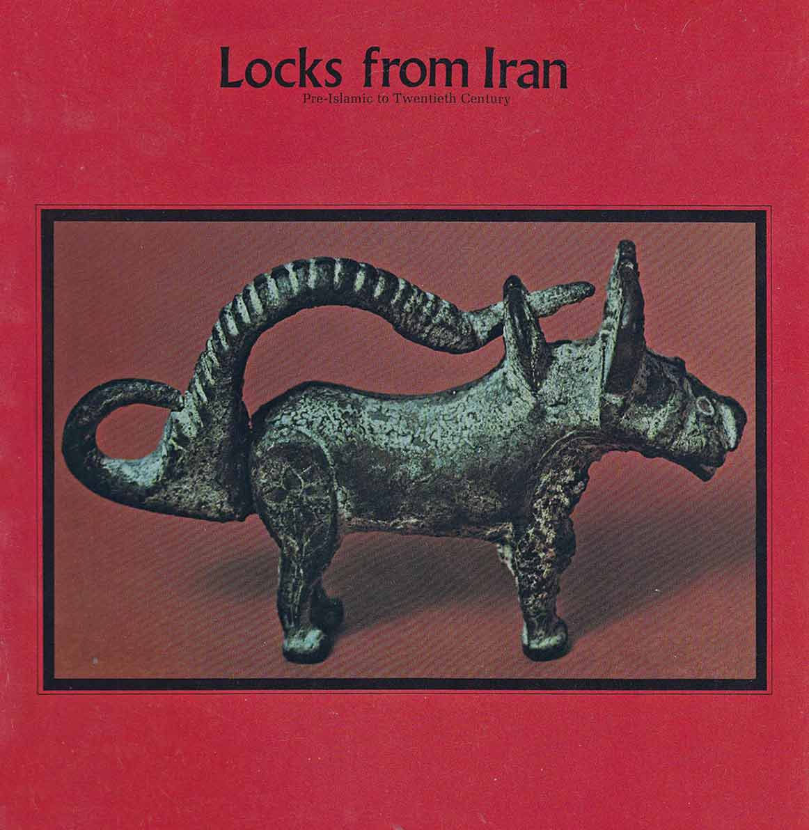 Locks from Iran <br /> Parviz Tanavoli, John T. Wertime